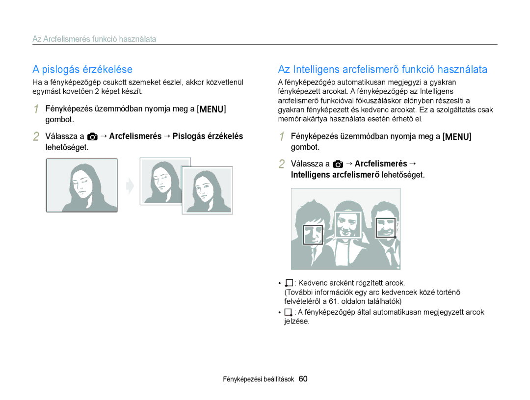 Samsung EC-ST77ZZBPRE2, EC-ST76ZZFPBE1, EC-ST76ZZFPSE1 Pislogás érzékelése, Az Intelligens arcfelismerő funkció használata 