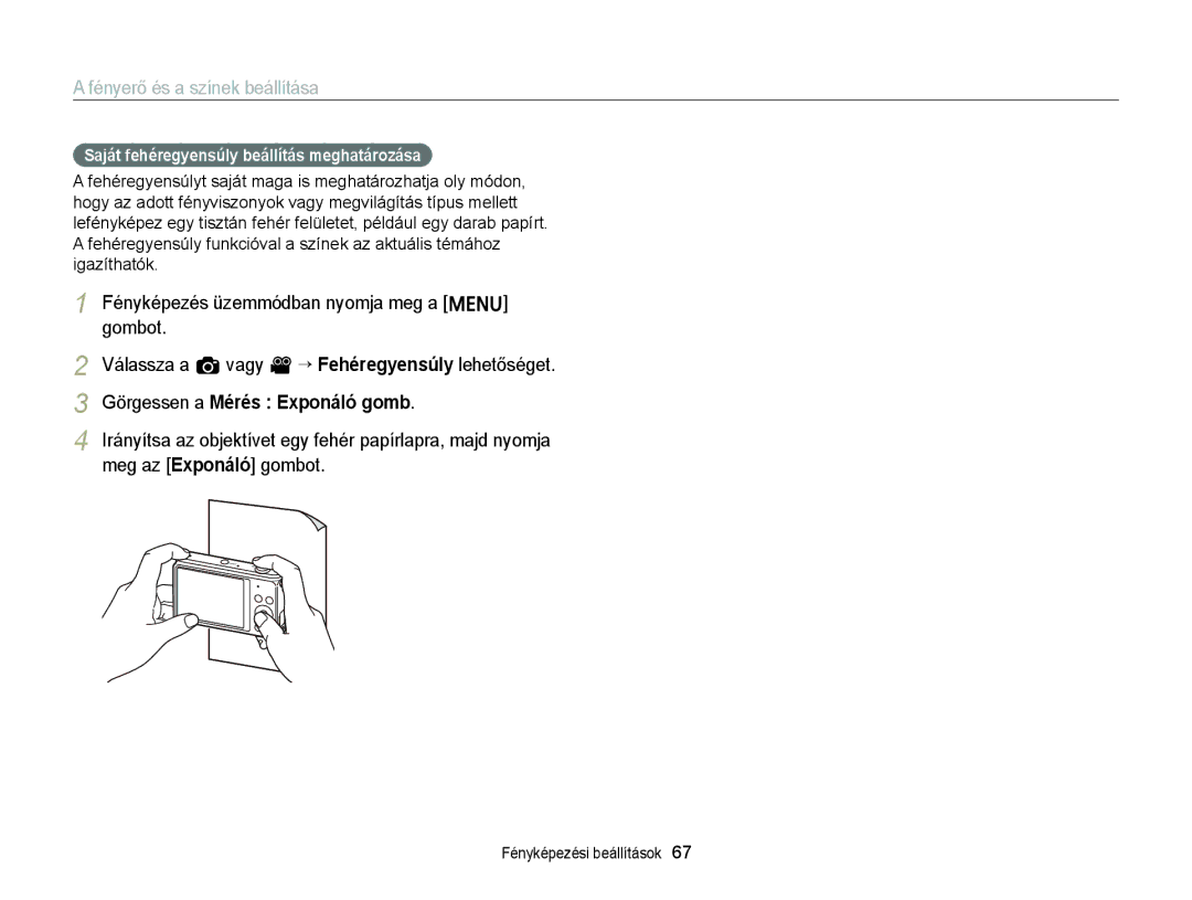 Samsung EC-ST76ZZFPSE3, EC-ST76ZZFPBE1, EC-ST76ZZFPSE1 Meg az Exponáló gombot, Saját fehéregyensúly beállítás meghatározása 