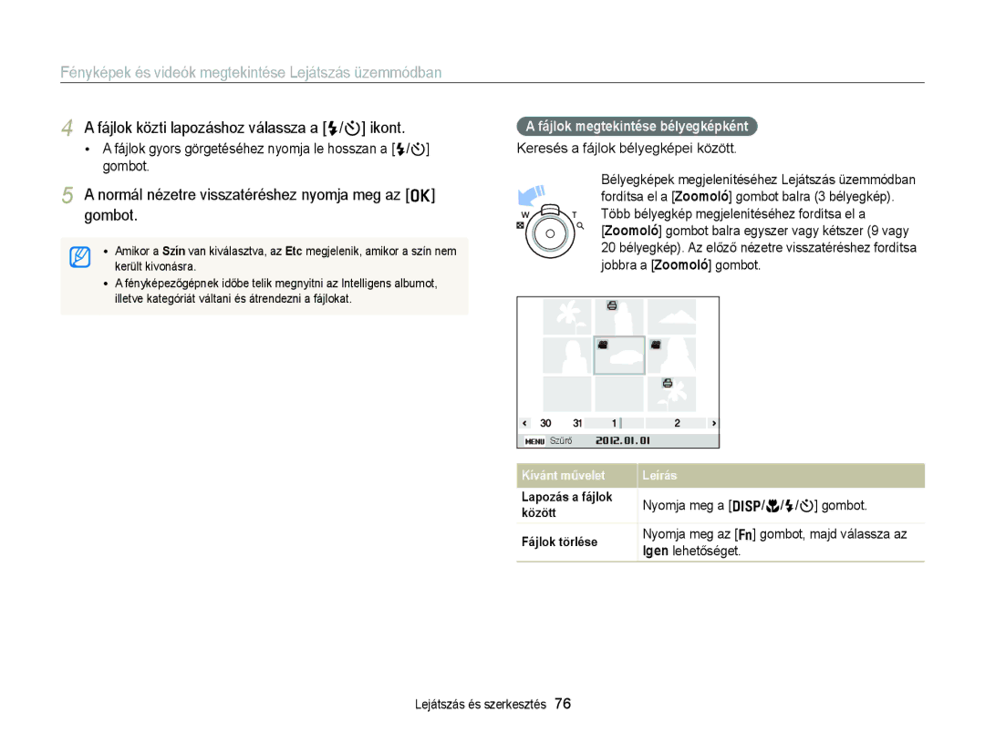 Samsung EC-ST77ZZBPSE3 manual Normál nézetre visszatéréshez nyomja meg az o gombot, Keresés a fájlok bélyegképei között 