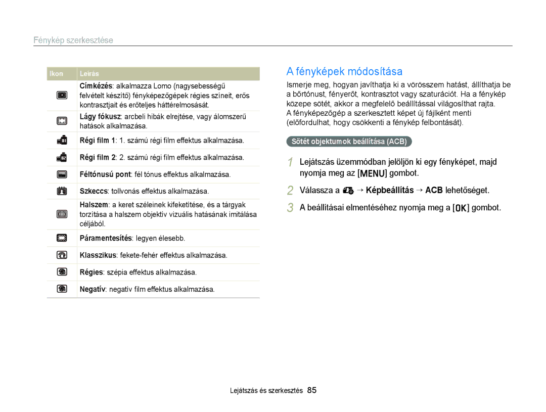 Samsung EC-ST76ZZBPWE2, EC-ST76ZZFPBE1 manual Fényképek módosítása, Nyomja meg az m gombot, Sötét objektumok beállítása ACB 