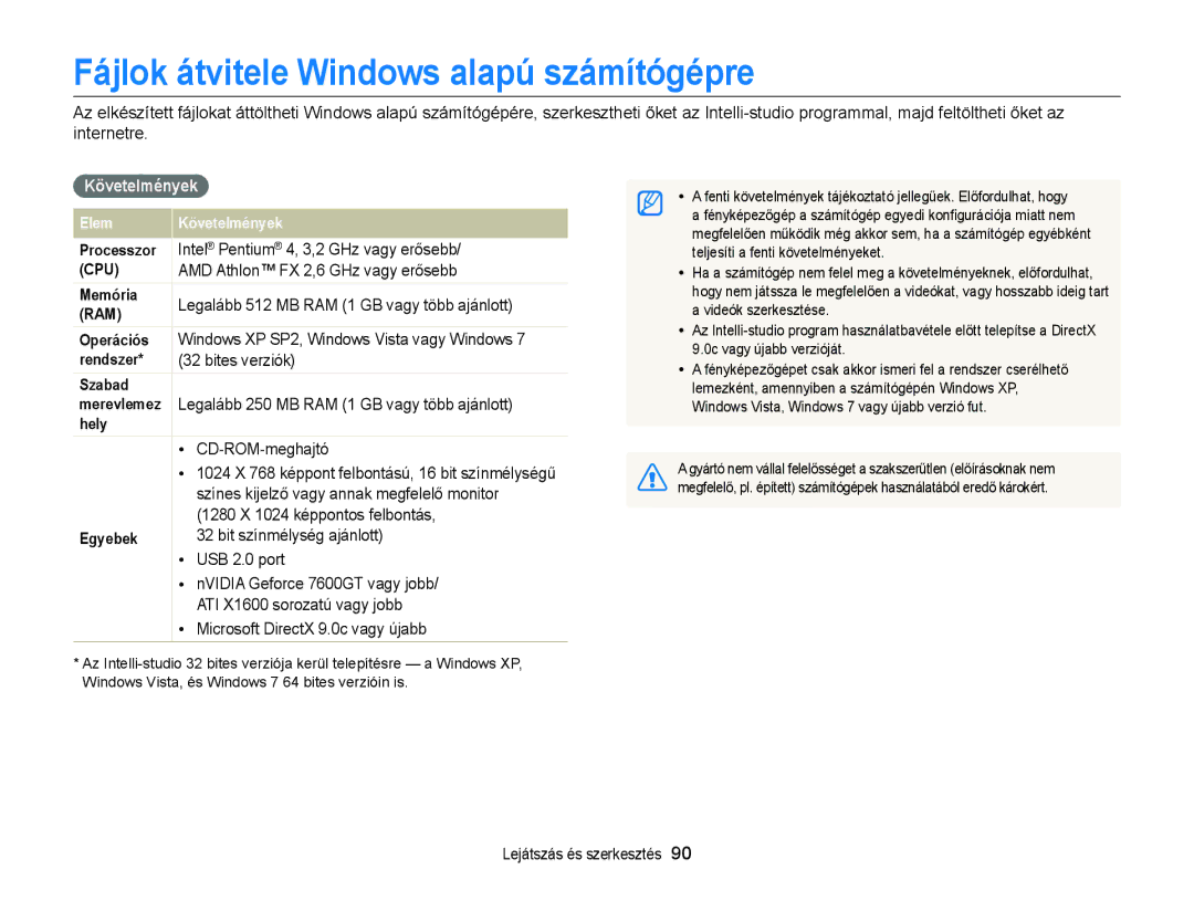 Samsung EC-ST76ZZFPSE3 Fájlok átvitele Windows alapú számítógépre, Követelmények, Intel Pentium 4, 3,2 GHz vagy erősebb 