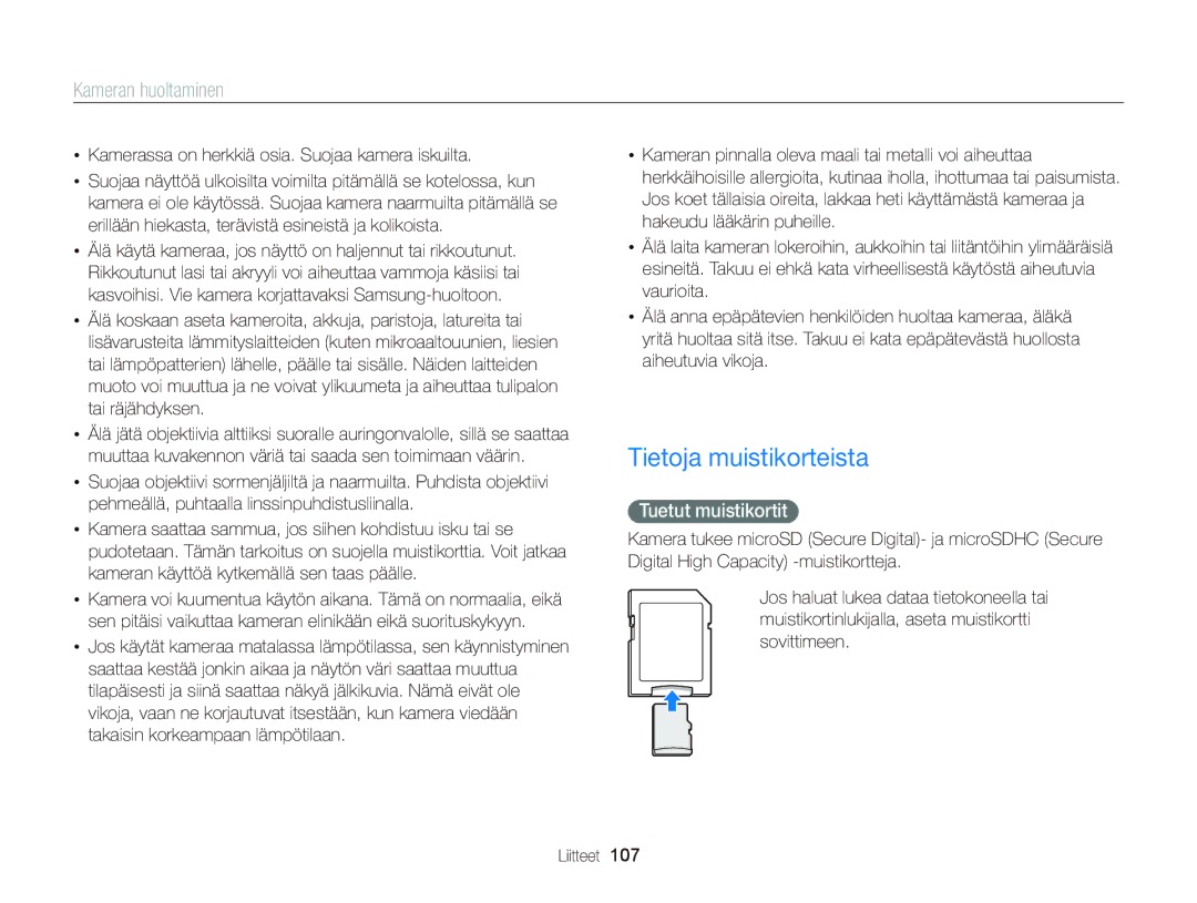 Samsung EC-ST66ZZFPRE2 Tietoja muistikorteista, Tuetut muistikortit, Kamerassa on herkkiä osia. Suojaa kamera iskuilta 