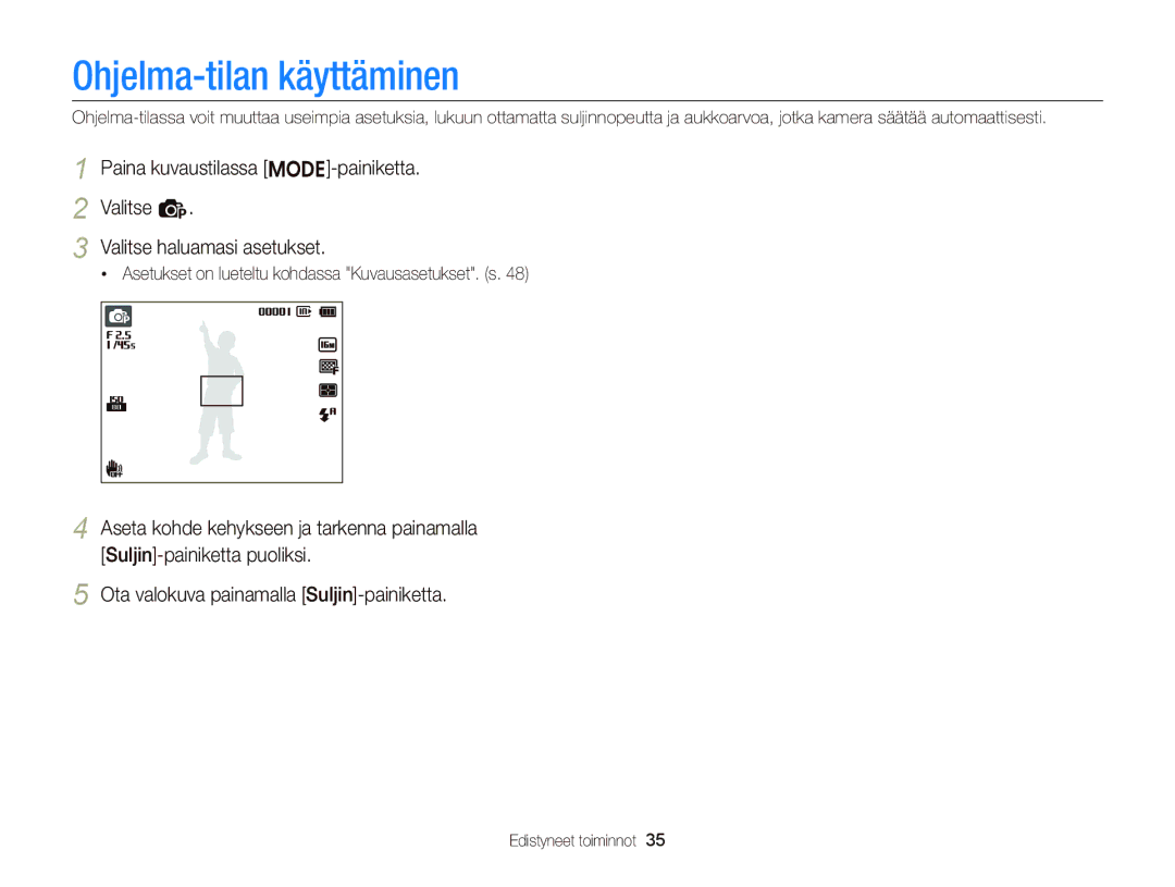 Samsung EC-ST66ZZBPPE2, EC-ST76ZZFPWE2, EC-ST76ZZBPRE2, EC-ST66ZZFPPE2, EC-ST66ZZBPRE2 manual Ohjelma-tilan käyttäminen 