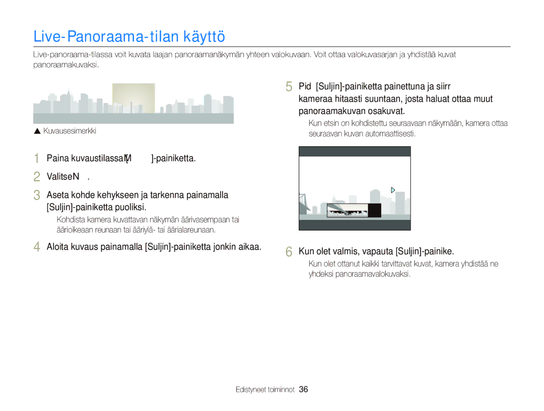 Samsung EC-ST66ZZFPPE2 Live-Panoraama-tilan käyttö, Pidä Suljin-painiketta painettuna ja siirrä, Panoraamakuvan osakuvat 