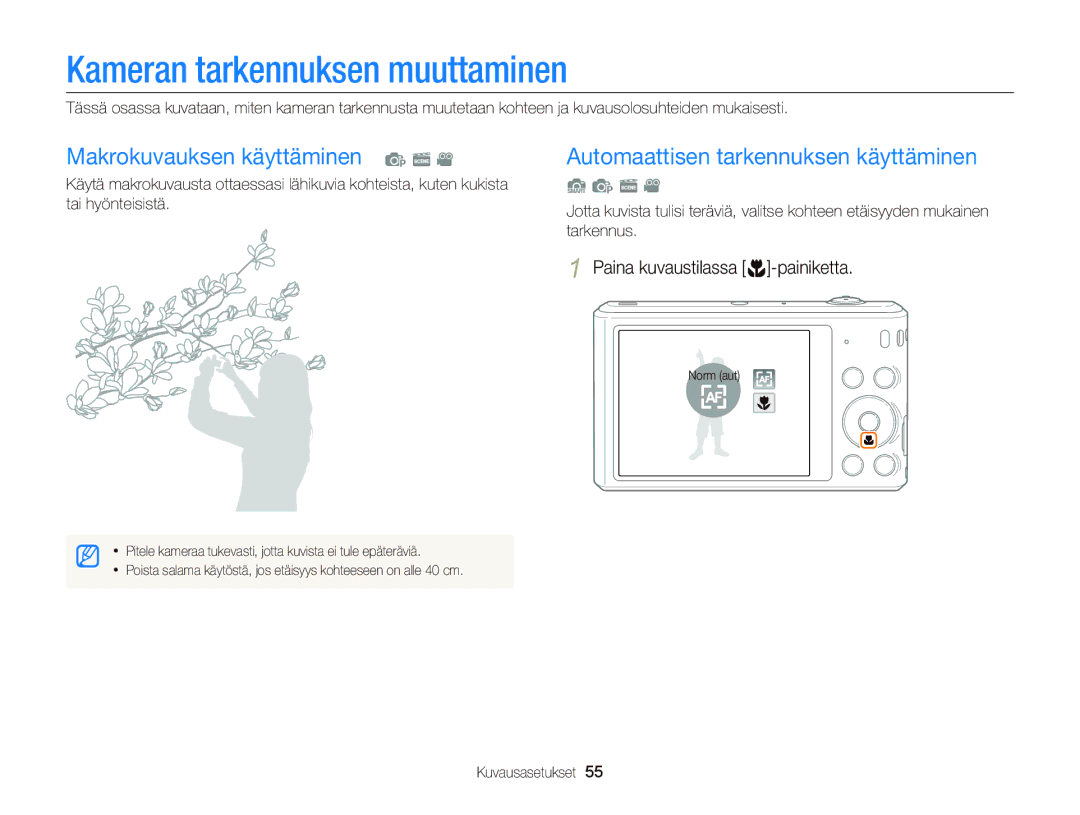 Samsung EC-ST66ZZFPBE2 Kameran tarkennuksen muuttaminen, Makrokuvauksen käyttäminen p s, Paina kuvaustilassa c-painiketta 