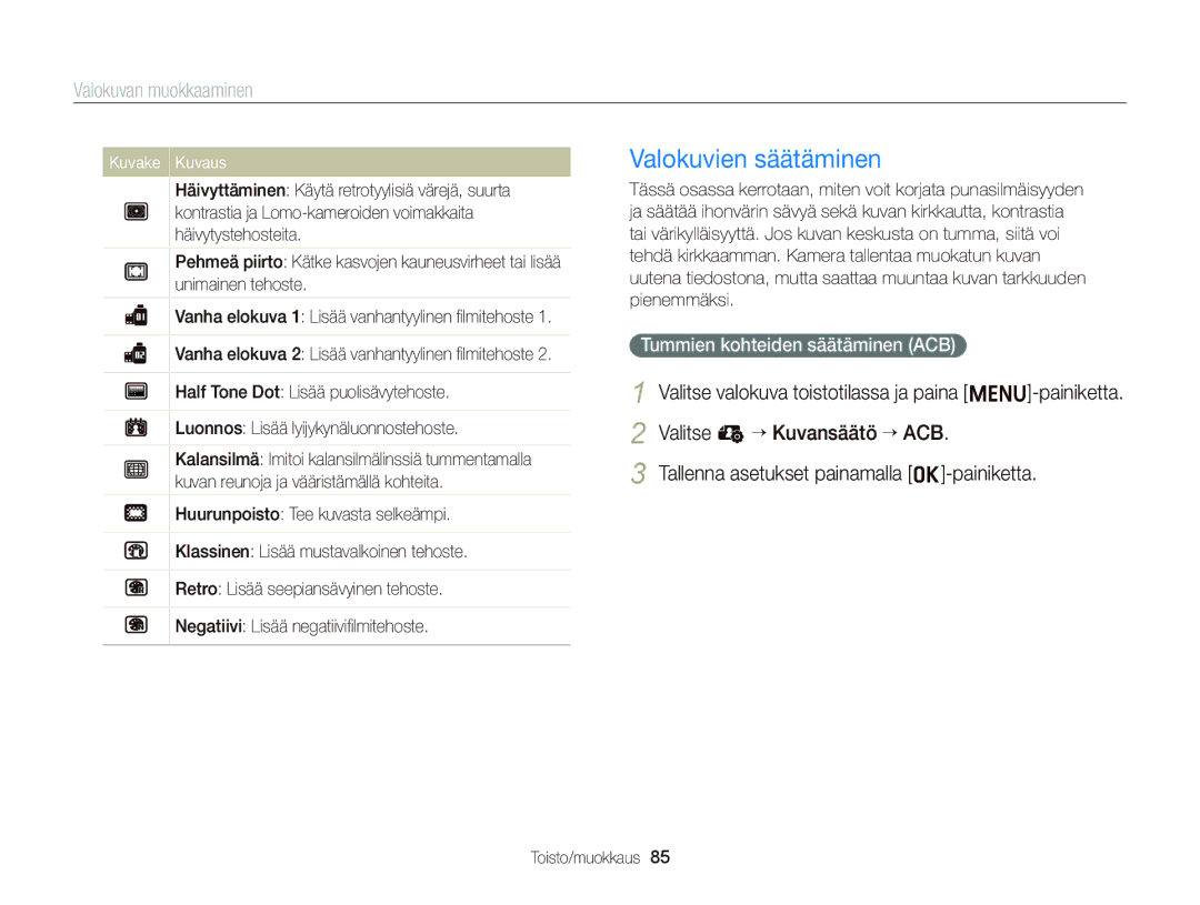 Samsung EC-ST76ZZBPRE2, EC-ST76ZZFPWE2, EC-ST66ZZBPPE2 manual Valokuvien säätäminen, Tummien kohteiden säätäminen ACB 