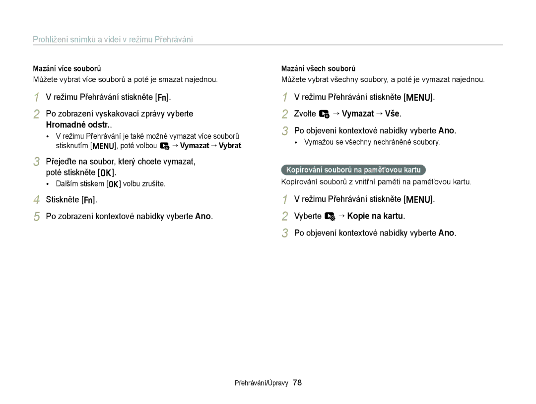 Samsung EC-ST77ZZFPLE3 manual Přejeďte na soubor, který chcete vymazat, poté stiskněte o, Zvolte u “ Vymazat “ Vše 