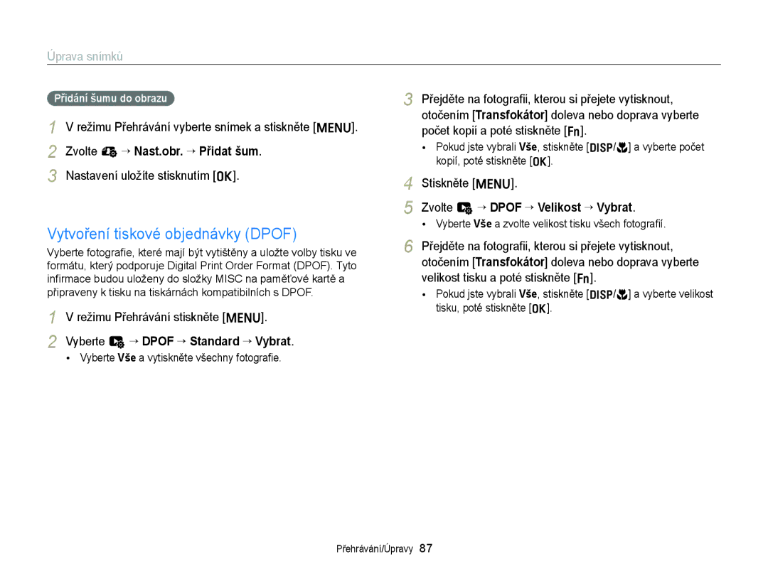 Samsung EC-ST77ZZFPRE3 manual Vytvoření tiskové objednávky Dpof, Zvolte e “ Nast.obr. “ Přidat šum, Přidání šumu do obrazu 