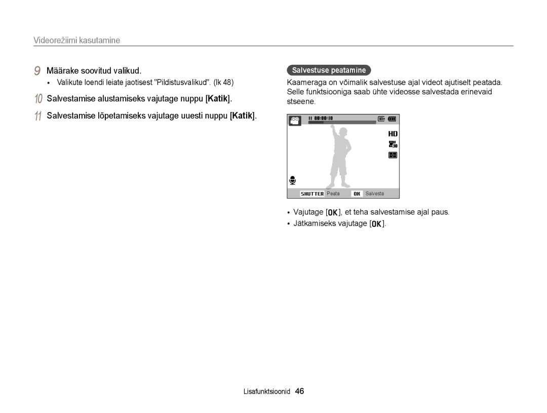 Samsung EC-ST77ZZFPSE2 manual Videorežiimi kasutamine, Salvestamise alustamiseks vajutage nuppu Katik, Salvestuse peatamine 