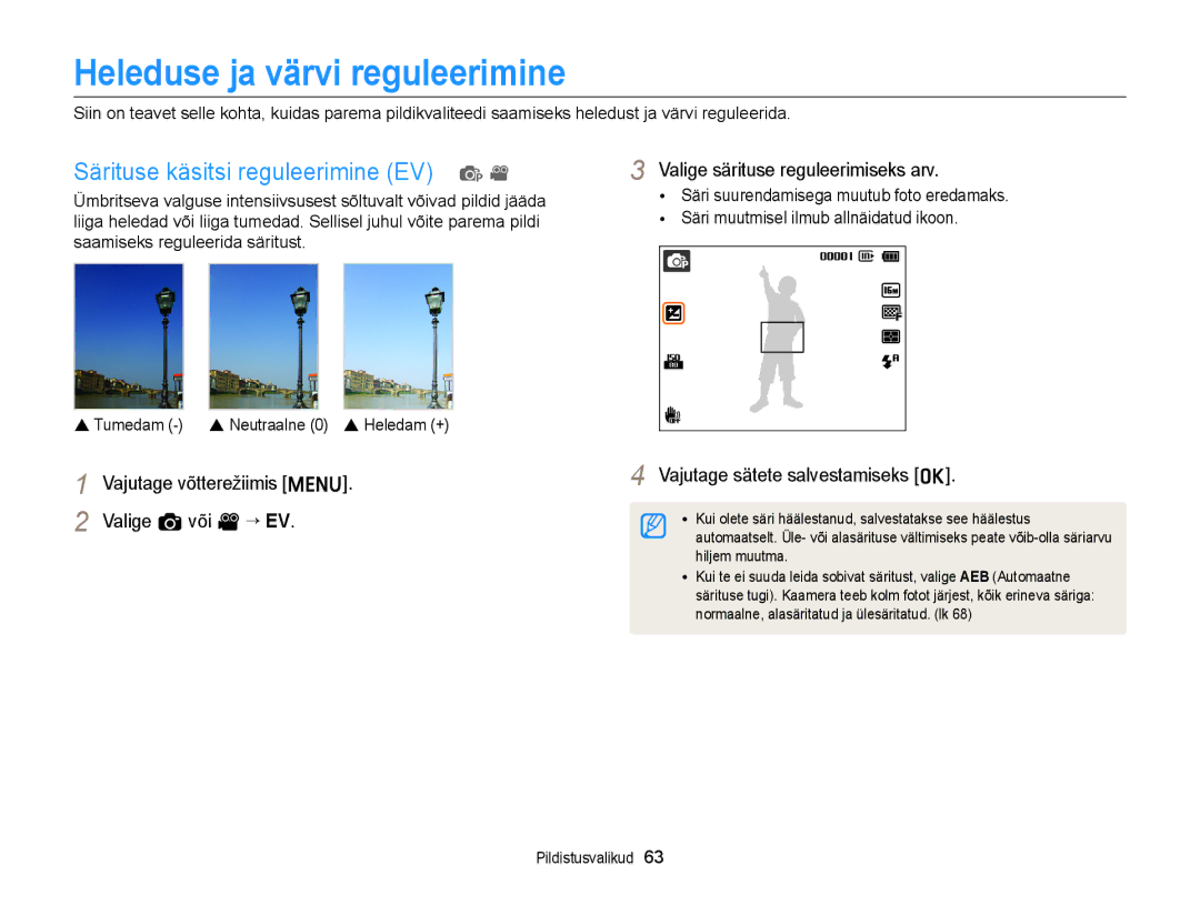 Samsung EC-ST77ZZFPRE2, EC-ST77ZZBPWE2, EC-ST77ZZBPRE2 Heleduse ja värvi reguleerimine, Särituse käsitsi reguleerimine EV p 