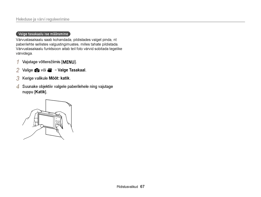 Samsung EC-ST77ZZFPBE2, EC-ST77ZZBPWE2, EC-ST77ZZBPRE2, EC-ST77ZZBPBE2, EC-ST77ZZFPWE2 manual Valge tasakaalu ise määramine 