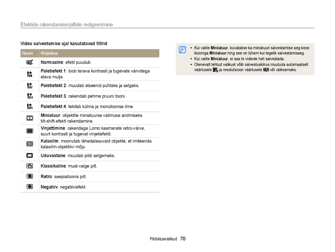 Samsung EC-ST77ZZBPRE2 manual Efektide rakendamine/piltide redigeerimine, Video salvestamise ajal kasutatavad ﬁltrid 