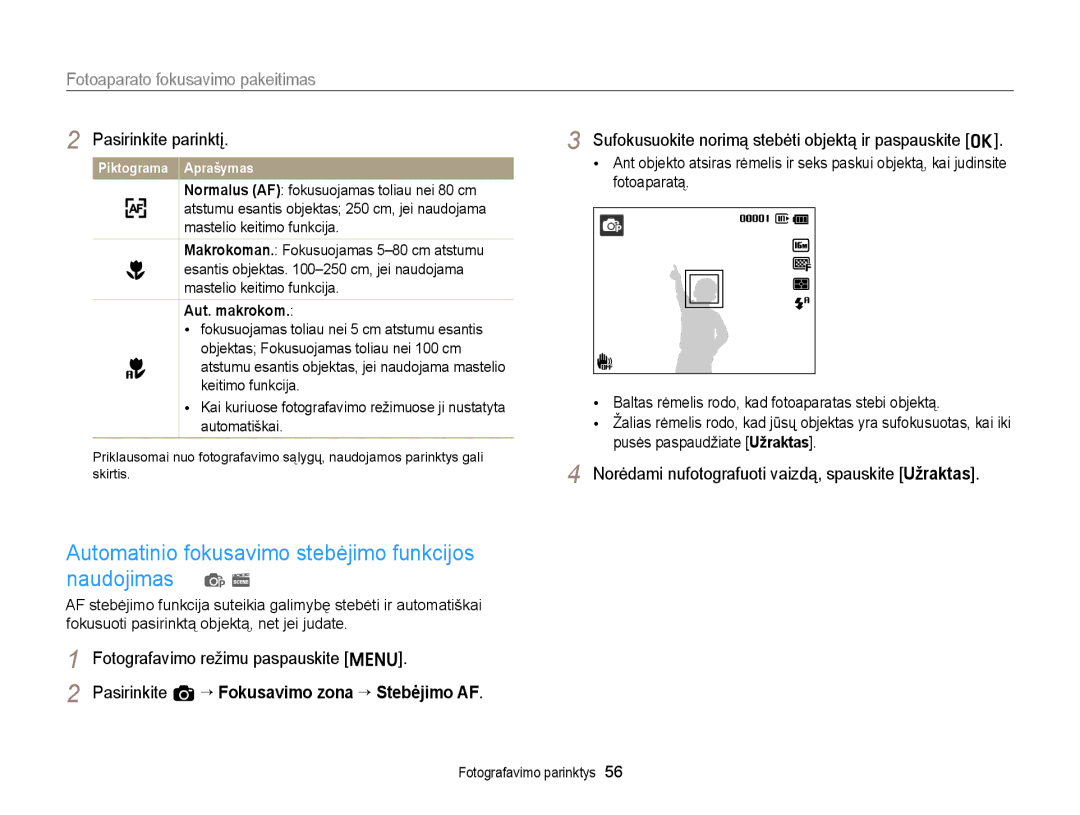 Samsung EC-ST77ZZFPSE2 manual Automatinio fokusavimo stebėjimo funkcijos naudojimas p s, Fotoaparato fokusavimo pakeitimas 