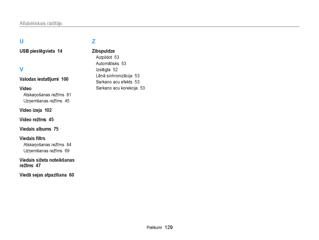 Samsung EC-ST77ZZBPWE2, EC-ST77ZZBPRE2, EC-ST77ZZBPBE2, EC-ST77ZZFPWE2, EC-ST77ZZFPRE2 Aizpildоt 53 Automātisks 53 Izslēgta 