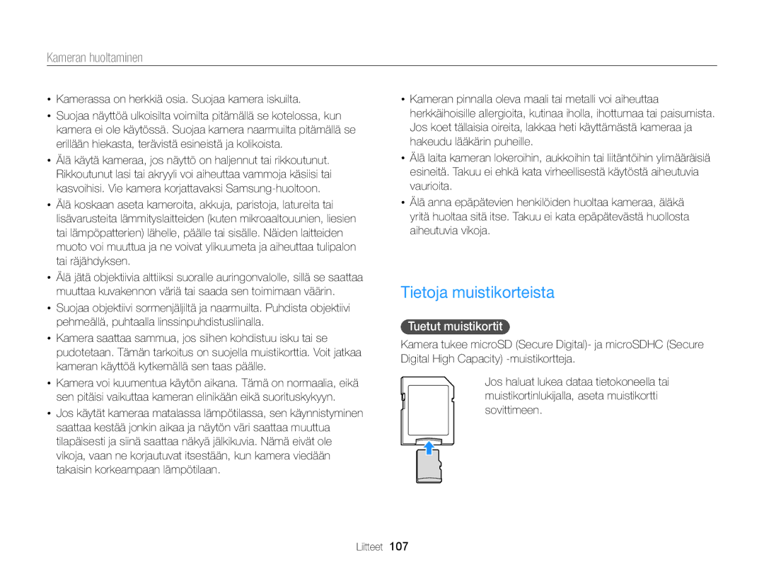 Samsung EC-ST79ZZBPBE2 Tietoja muistikorteista, Tuetut muistikortit, Kamerassa on herkkiä osia. Suojaa kamera iskuilta 