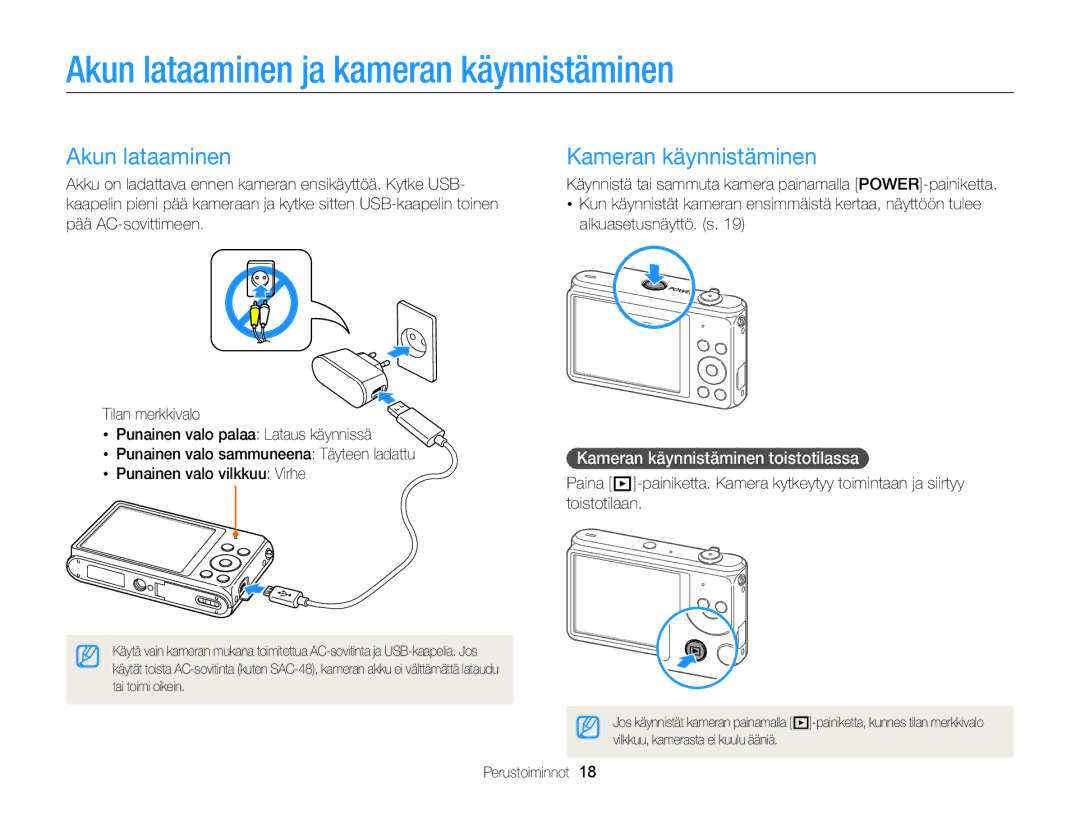 Samsung EC-ST77ZZBPWE2, EC-ST79ZZBPWE2, EC-ST76ZZFPWE2 Akun lataaminen ja kameran käynnistäminen, Kameran käynnistäminen 