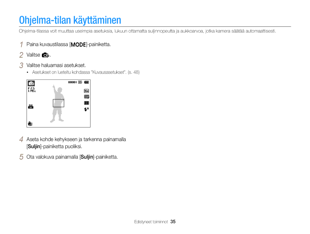 Samsung EC-ST79ZZFPBE2, EC-ST79ZZBPWE2, EC-ST76ZZFPWE2, EC-ST76ZZBPRE2, EC-ST76ZZBPSE2 manual Ohjelma-tilan käyttäminen 