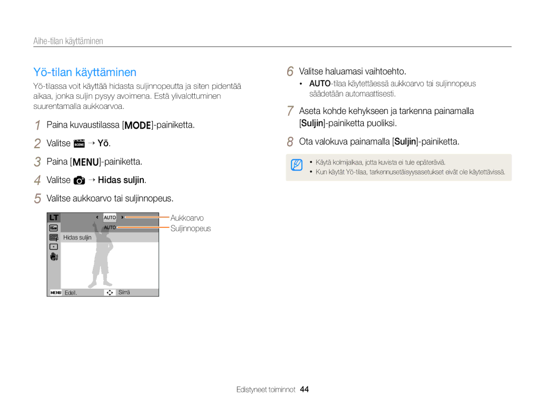 Samsung EC-ST76ZZBPSE2, EC-ST79ZZBPWE2, EC-ST76ZZFPWE2, EC-ST76ZZBPRE2 manual Yö-tilan käyttäminen, Aukkoarvo Suljinnopeus 