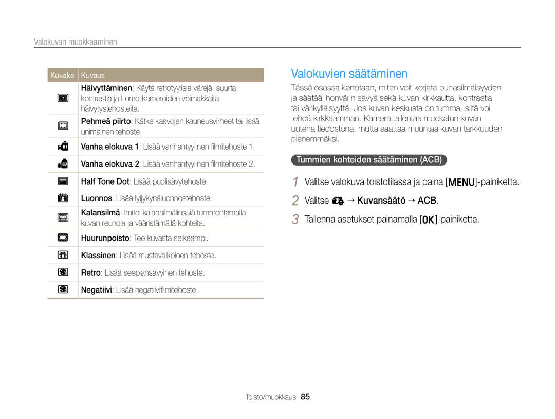 Samsung EC-ST76ZZBPRE2, EC-ST79ZZBPWE2, EC-ST76ZZFPWE2 manual Valokuvien säätäminen, Tummien kohteiden säätäminen ACB 