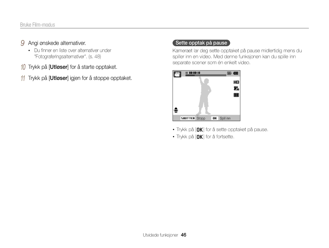 Samsung EC-ST77ZZBPWE2, EC-ST79ZZBPWE2, EC-ST76ZZFPWE2, EC-ST76ZZBPRE2 manual Bruke Film-modus, Sette opptak på pause 