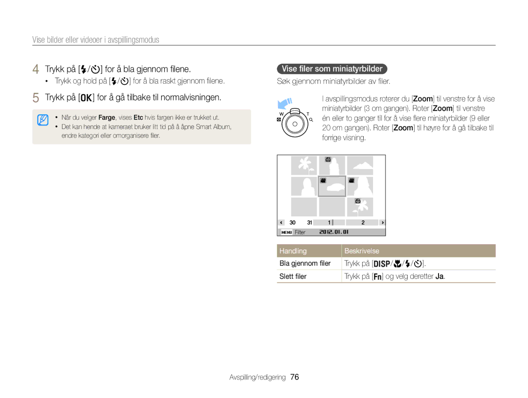 Samsung EC-ST77ZZBPRE2 Trykk på o for å gå tilbake til normalvisningen, Vise ﬁler som miniatyrbilder, Handling Beskrivelse 