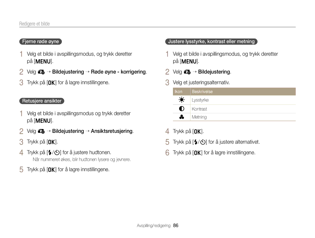 Samsung EC-ST76ZZBPSE2, EC-ST79ZZBPWE2 Fjerne røde øyne, Retusjere ansikter, Justere lysstyrke, kontrast eller metning 