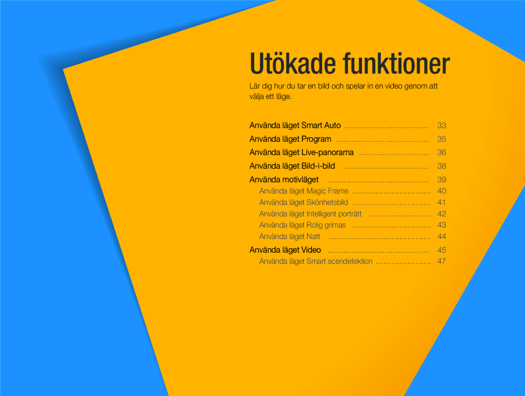 Samsung EC-ST77ZZBPWE2, EC-ST79ZZBPWE2, EC-ST76ZZFPWE2, EC-ST76ZZBPRE2, EC-ST76ZZBPSE2, EC-ST76ZZFPLE2 manual Utökade funktioner 