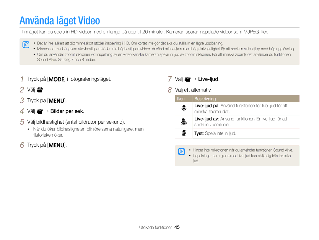 Samsung EC-ST76ZZFPLE2 manual Använda läget Video, Tryck på m Välj v “ Live-ljud Välj ett alternativ, Minska zoomljudet 