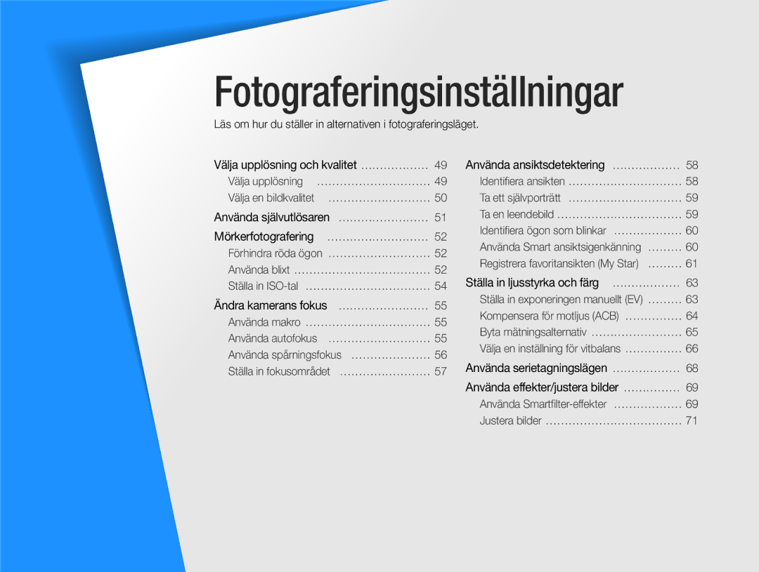 Samsung EC-ST77ZZBPRE2, EC-ST79ZZBPWE2, EC-ST76ZZFPWE2, EC-ST76ZZBPRE2, EC-ST76ZZBPSE2 manual Fotograferingsinställningar 