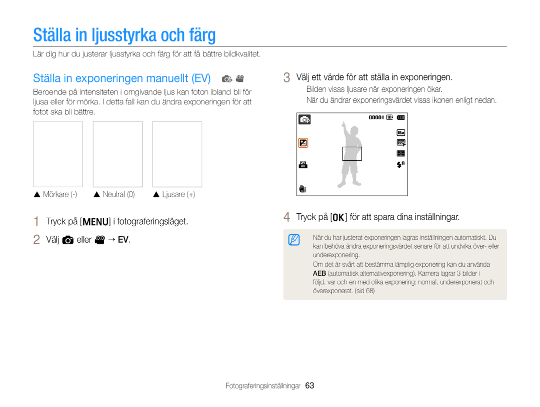 Samsung EC-ST79ZZFPBE2, EC-ST79ZZBPWE2, EC-ST76ZZFPWE2 Ställa in ljusstyrka och färg, Ställa in exponeringen manuellt EV p 