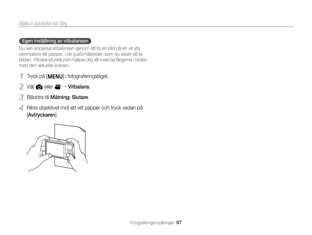 Samsung EC-ST79ZZFPWE2, EC-ST79ZZBPWE2, EC-ST76ZZFPWE2, EC-ST76ZZBPRE2, EC-ST76ZZBPSE2 manual Egen inställning av vitbalansen 