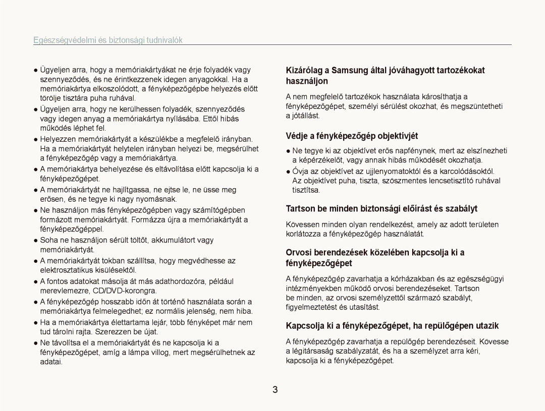 Samsung EC-ST80ZZBPWE2 manual Védje a fényképezőgép objektívjét, Tartson be minden biztonsági előírást és szabályt 