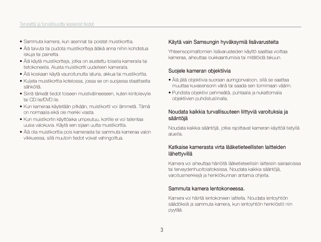 Samsung EC-ST80ZZBPBE3, EC-ST80ZZBPWE2 manual Käytä vain Samsungin hyväksymiä lisävarusteita, Suojele kameran objektiivia 