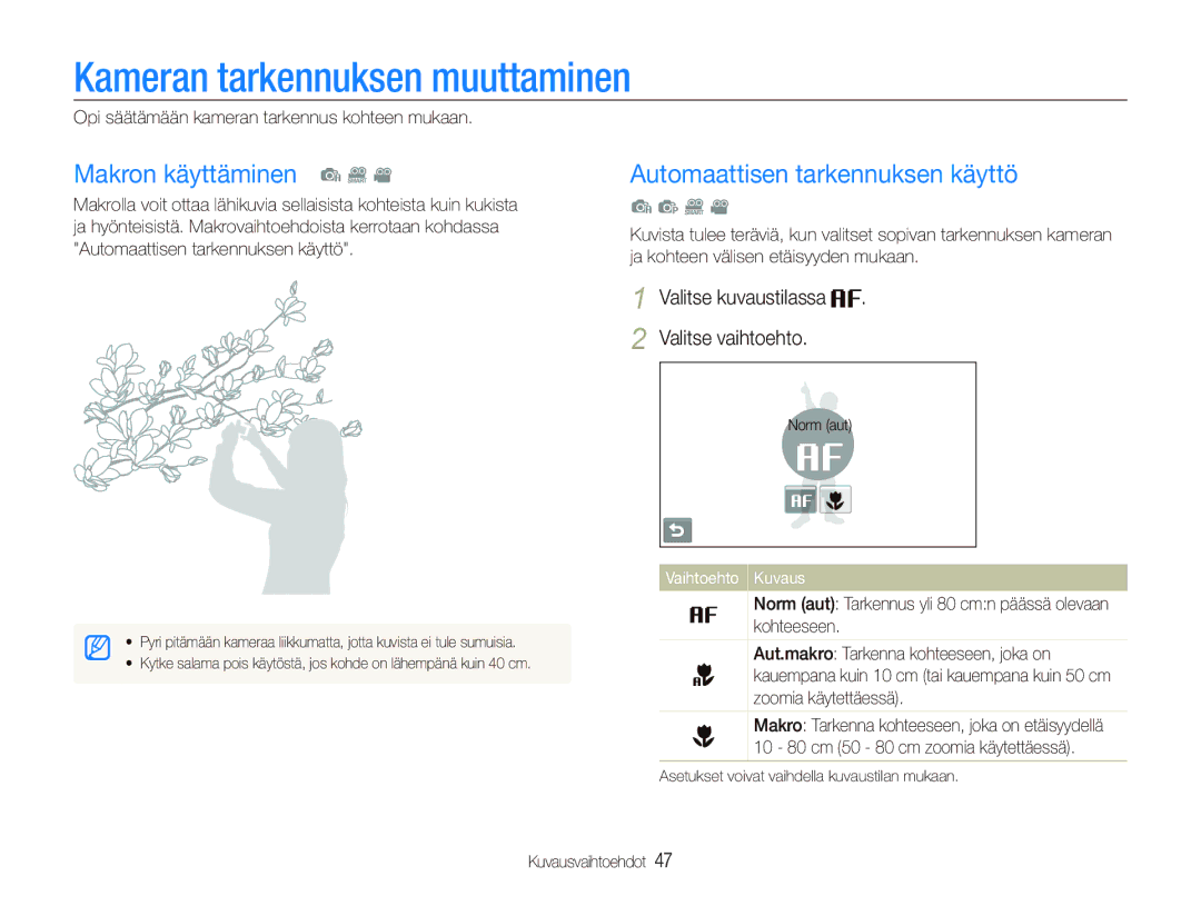 Samsung EC-ST80ZZBPBE3 manual Kameran tarkennuksen muuttaminen, Makron käyttäminen a D, Automaattisen tarkennuksen käyttö 