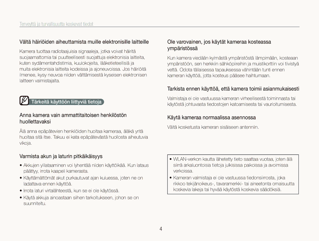 Samsung EC-ST80ZZBPWE2 Ole varovainen, jos käytät kameraa kosteassa ympäristössä, Varmista akun ja laturin pitkäikäisyys 