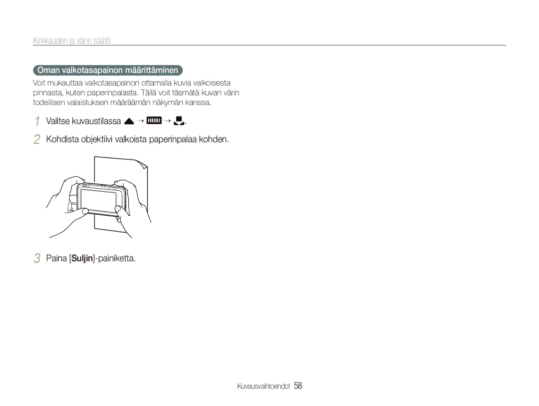 Samsung EC-ST80ZZBPBE2, EC-ST80ZZBPBE3, EC-ST80ZZBPWE2 manual Paina Suljin-painiketta, Oman valkotasapainon määrittäminen 