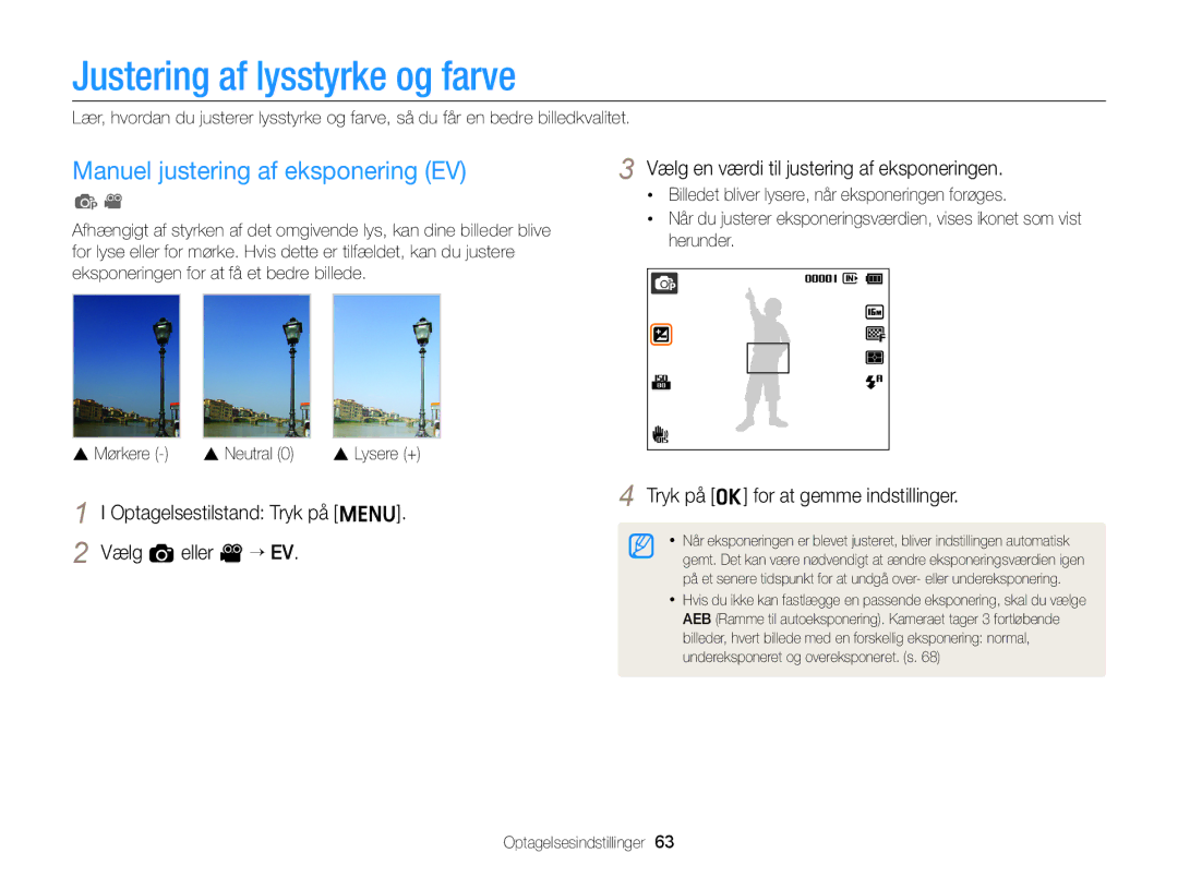 Samsung EC-ST88ZZBPBE2 manual Justering af lysstyrke og farve, Manuel justering af eksponering EV, Mørkere Neutral 