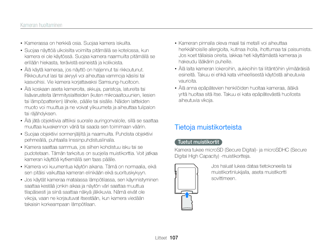 Samsung EC-ST88ZZFPLE2 Tietoja muistikorteista, Tuetut muistikortit, Kamerassa on herkkiä osia. Suojaa kamera iskuilta 