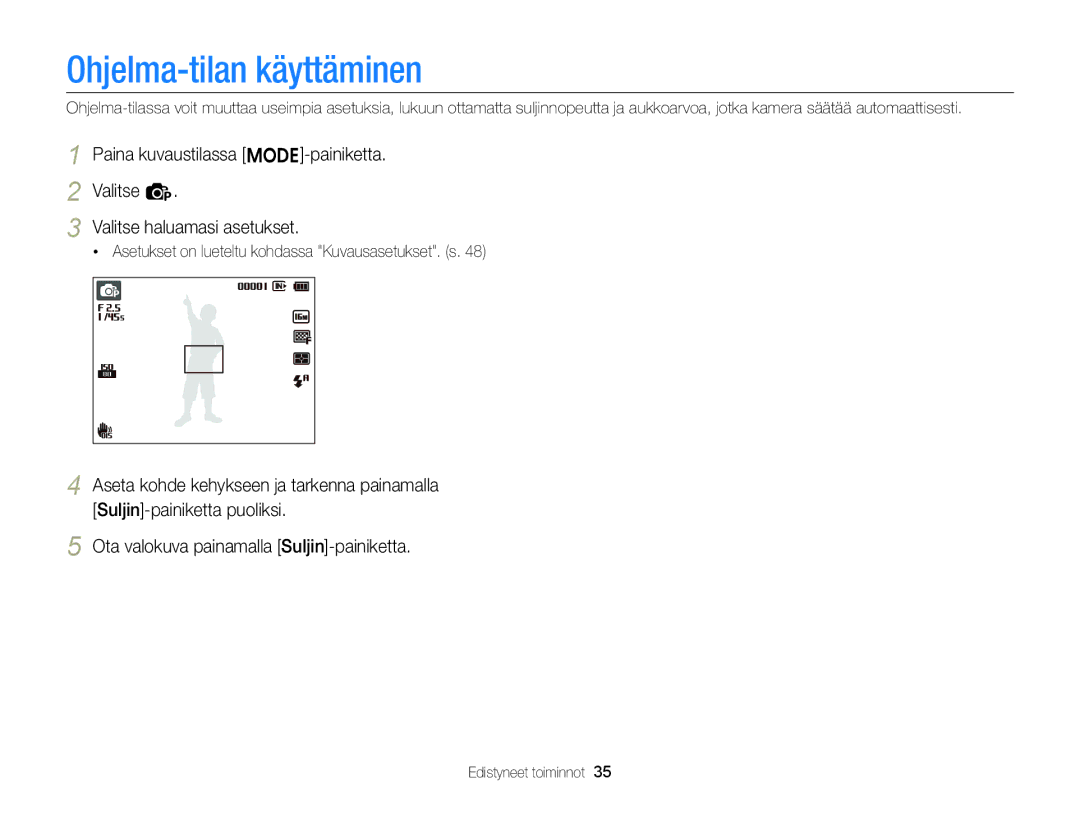 Samsung EC-ST88ZZBPWE2, EC-ST88ZZBPLE2, EC-ST88ZZFPWE2, EC-ST88ZZFPLE2, EC-ST88ZZBPBE2 manual Ohjelma-tilan käyttäminen 