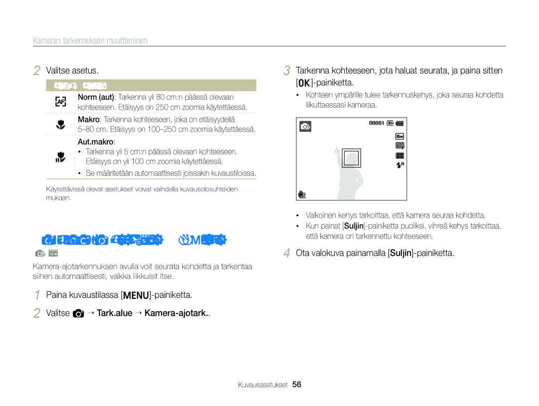 Samsung EC-ST88ZZFPWE2, EC-ST88ZZBPLE2 Kamera-ajotarkennuksen käyttäminen, Kameran tarkennuksen muuttaminen, Aut.makro 