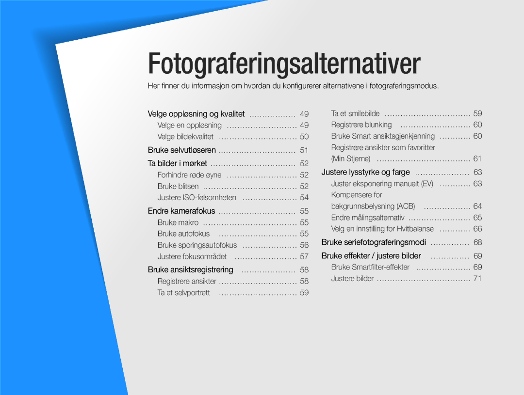 Samsung EC-ST88ZZBPBE2, EC-ST88ZZBPLE2, EC-ST88ZZBPWE2, EC-ST88ZZFPWE2, EC-ST88ZZFPLE2 manual Fotograferingsalternativer 