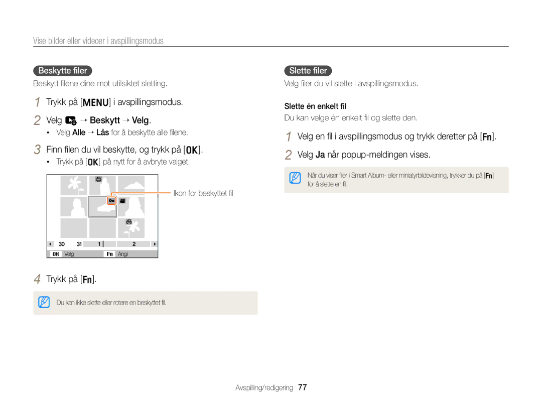 Samsung EC-ST88ZZFPLE2 Trykk på m i avspillingsmodus Velg u “ Beskytt “ Velg, Finn ﬁlen du vil beskytte, og trykk på o 