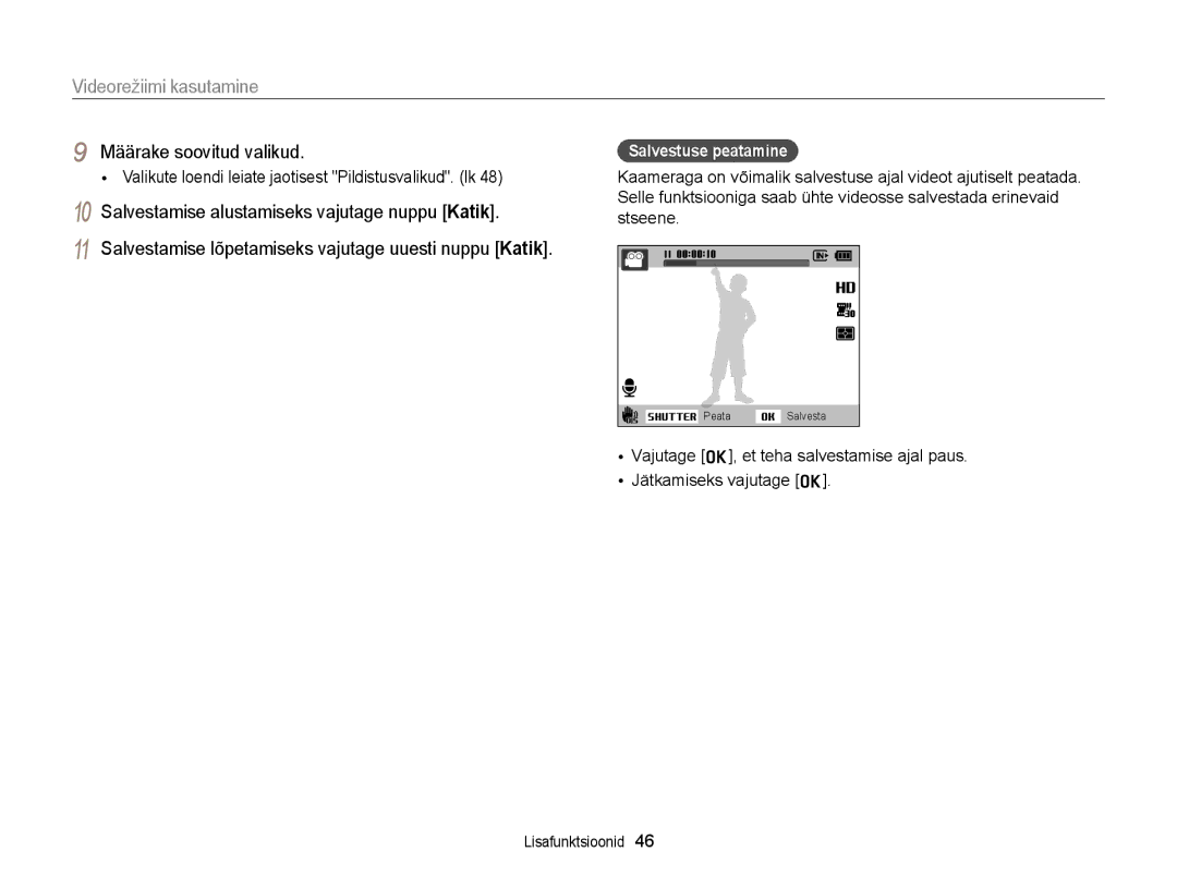 Samsung EC-ST88ZZFPBE2 manual Videorežiimi kasutamine, Salvestamise alustamiseks vajutage nuppu Katik, Salvestuse peatamine 