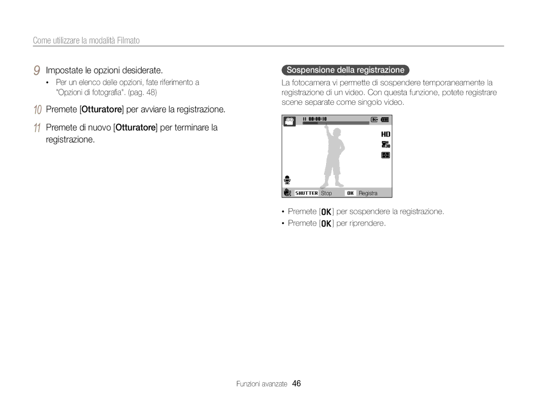 Samsung EC-ST88ZZFPWE1, EC-ST88ZZBPWE1, EC-ST88ZZBPBE1 Come utilizzare la modalità Filmato, Sospensione della registrazione 