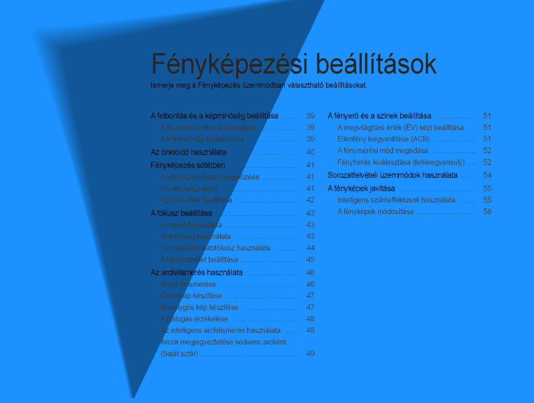 Samsung EC-ST90ZZBPUE3, EC-ST90ZZBPBE1, EC-ST90ZZBPSE3, EC-ST90ZZBPLE3 manual Fényképezési beállítások 