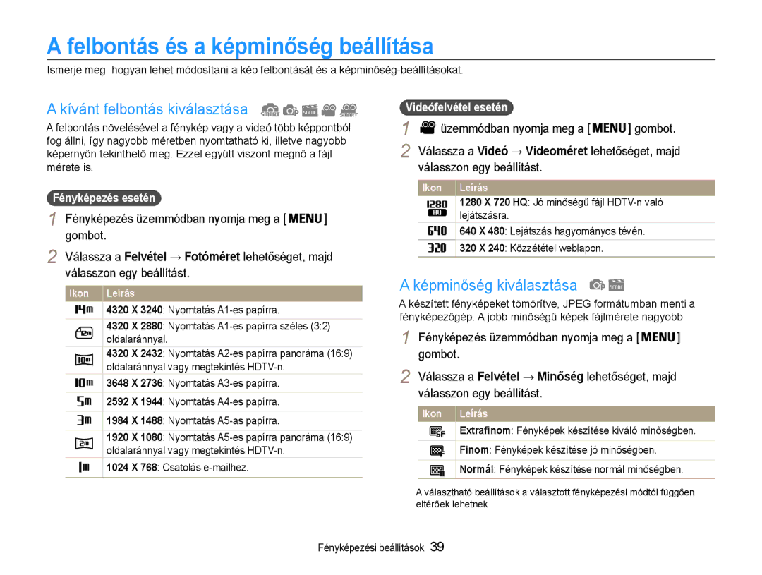 Samsung EC-ST90ZZBPBE1 manual Felbontás és a képminőség beállítása, Kívánt felbontás kiválasztása, Képminőség kiválasztása 