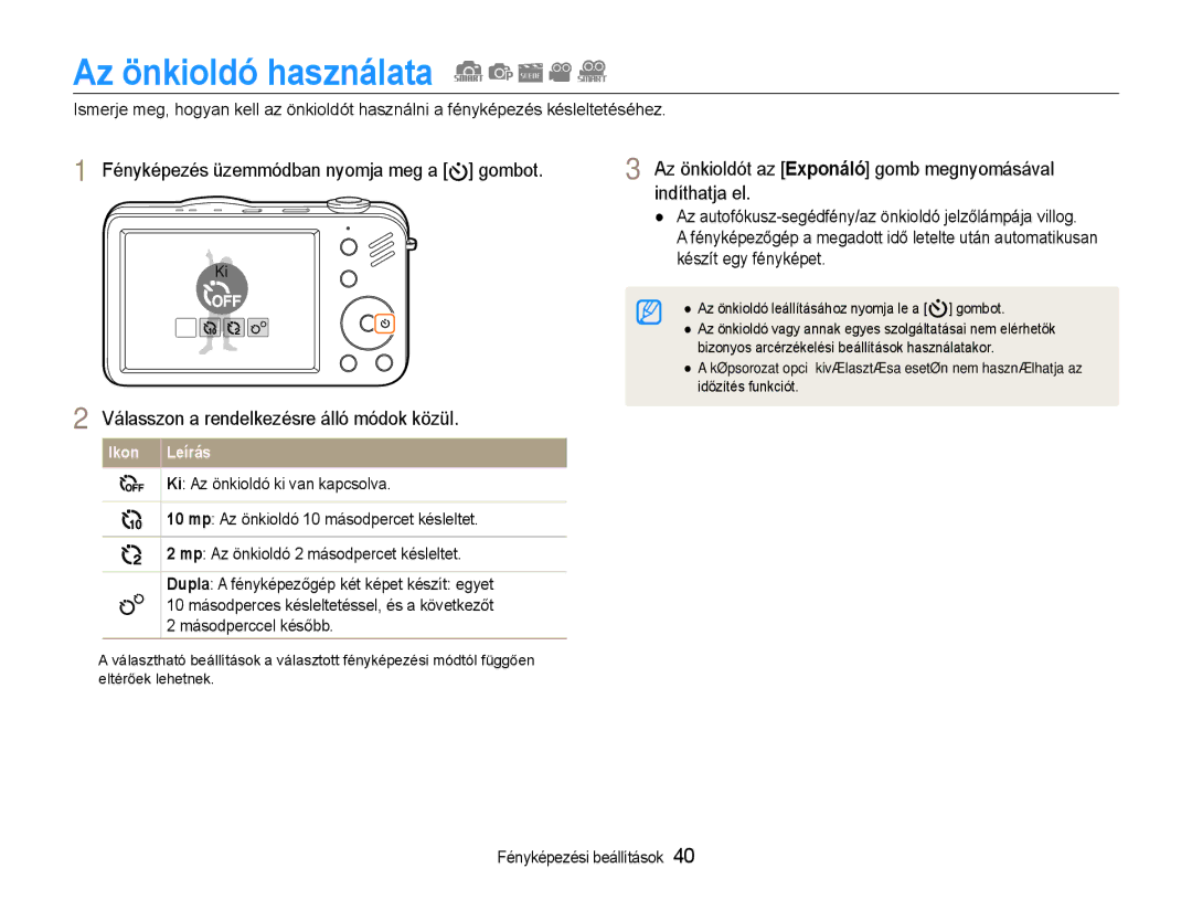 Samsung EC-ST90ZZBPSE3, EC-ST90ZZBPBE1 Az önkioldó használata, Az önkioldót az Exponáló gomb megnyomásával indíthatja el 