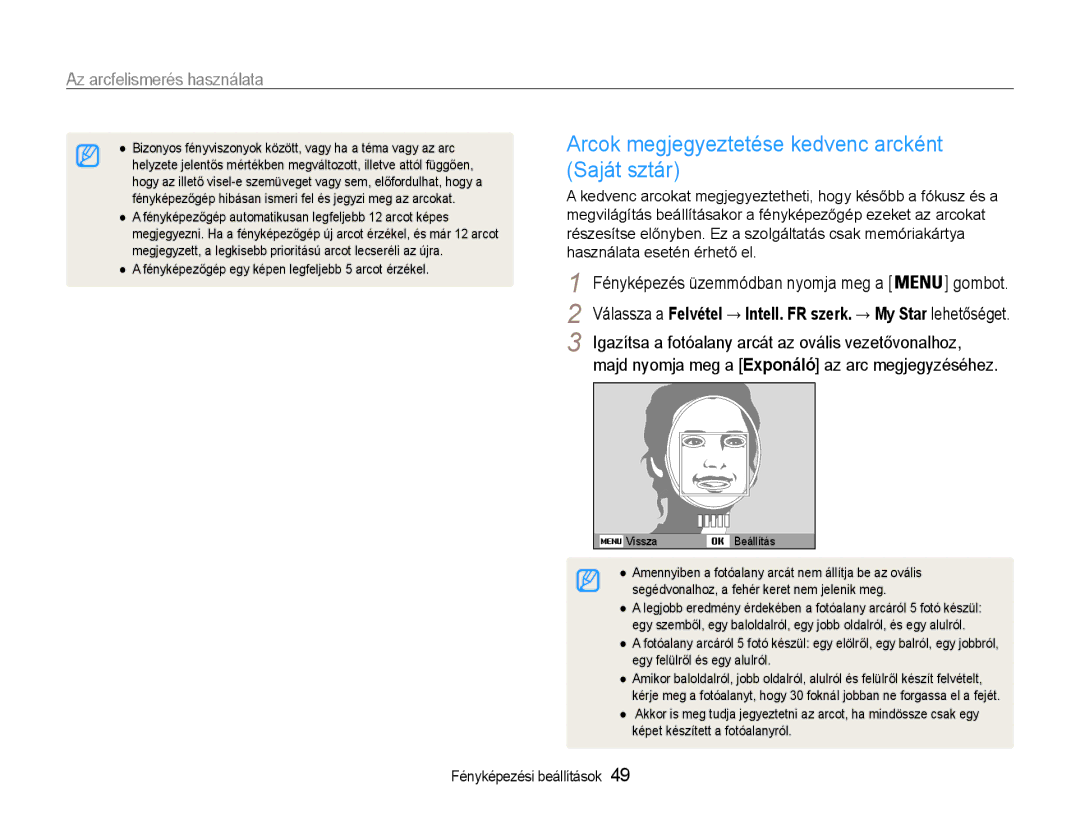 Samsung EC-ST90ZZBPLE3 Arcok megjegyeztetése kedvenc arcként Saját sztár, Majd nyomja meg a Exponáló az arc megjegyzéséhez 