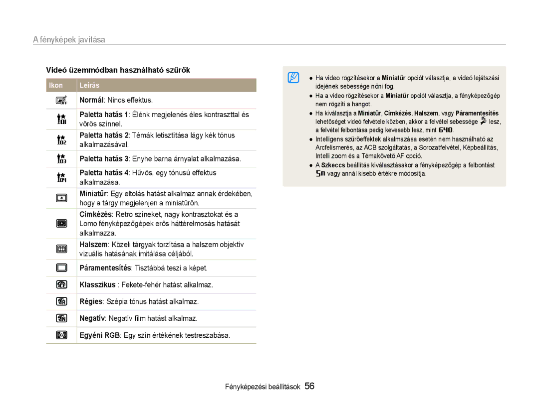 Samsung EC-ST90ZZBPSE3, EC-ST90ZZBPBE1, EC-ST90ZZBPLE3 manual Fényképek javítása, Videó üzemmódban használható szűrők 