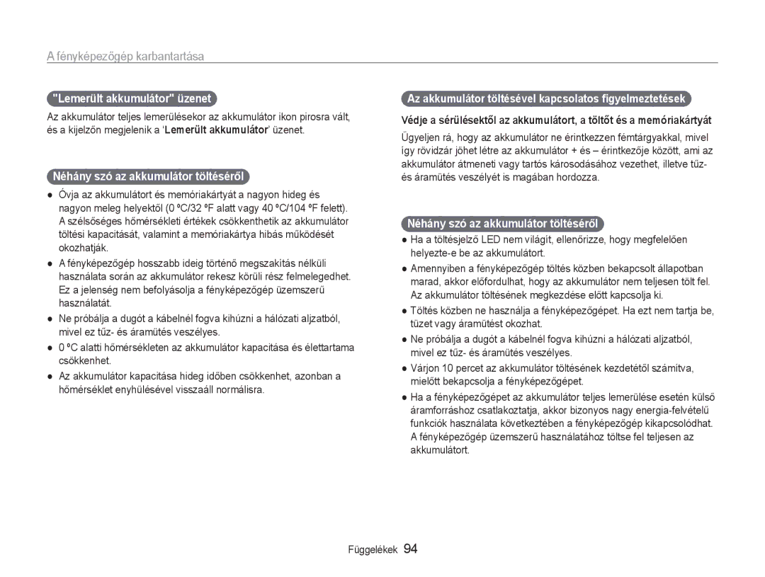 Samsung EC-ST90ZZBPUE3, EC-ST90ZZBPBE1, EC-ST90ZZBPSE3 Lemerült akkumulátor üzenet, Néhány szó az akkumulátor töltéséről 